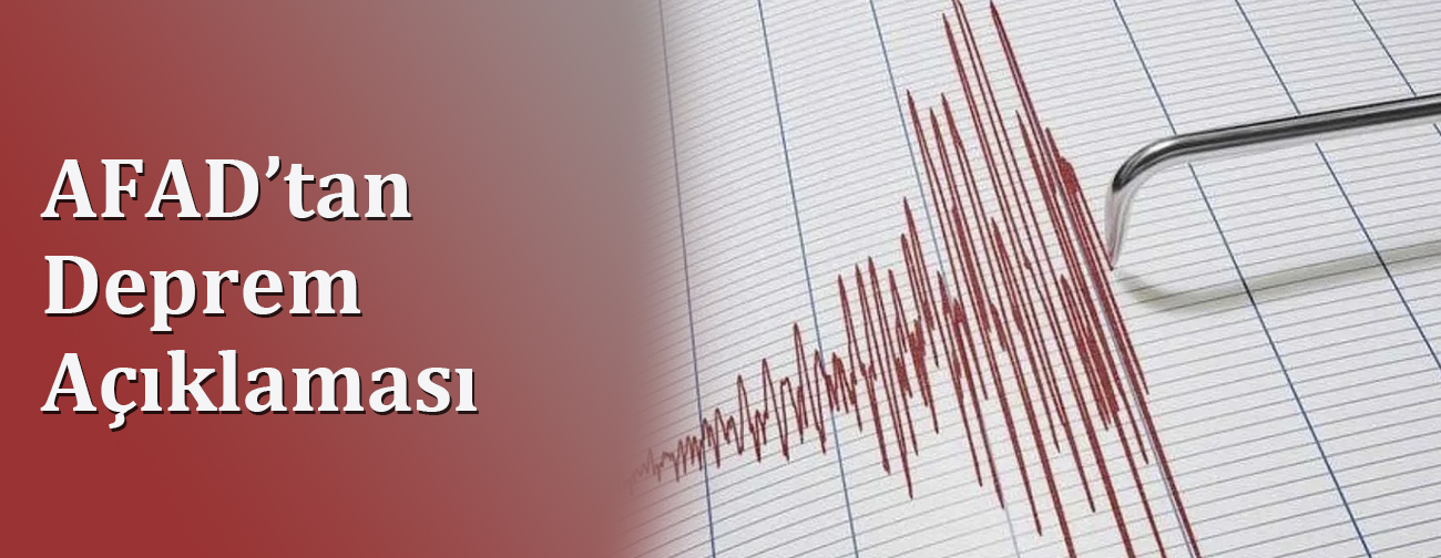 AFAD’tan Deprem Açıklaması: Kahramanmaraş’ta Deprem