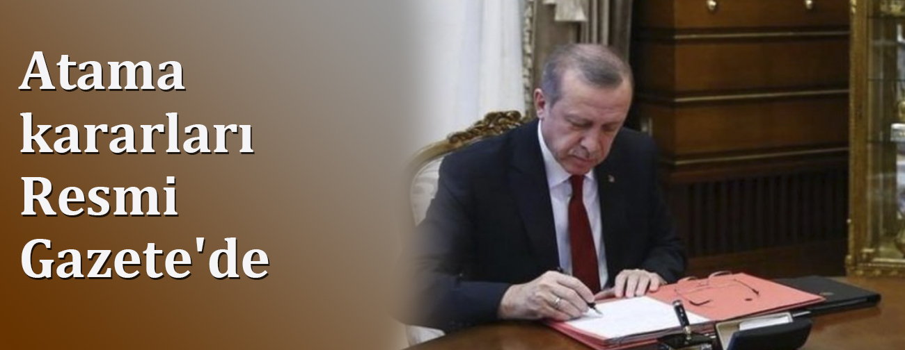 Atama Kararları Resmi Gazete'de