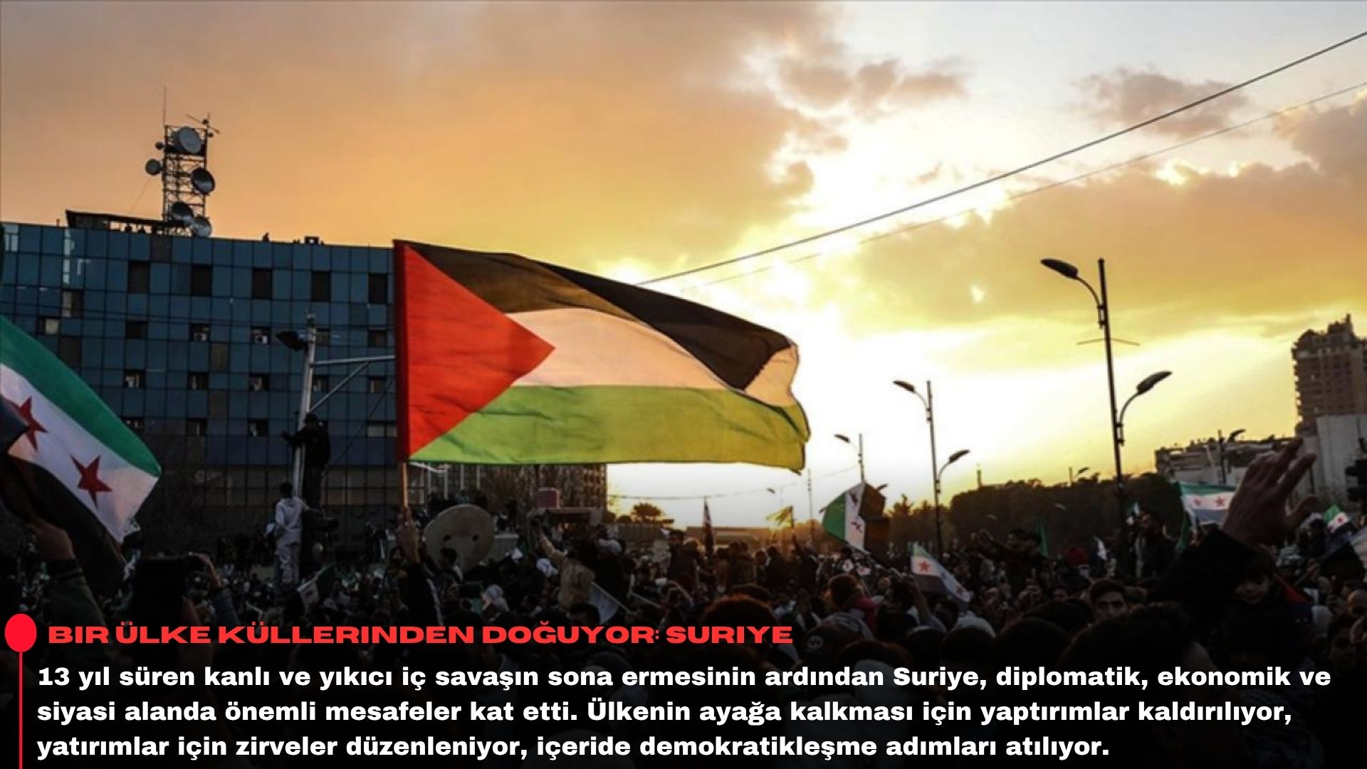 Bir ülke küllerinden doğuyor: Suriye