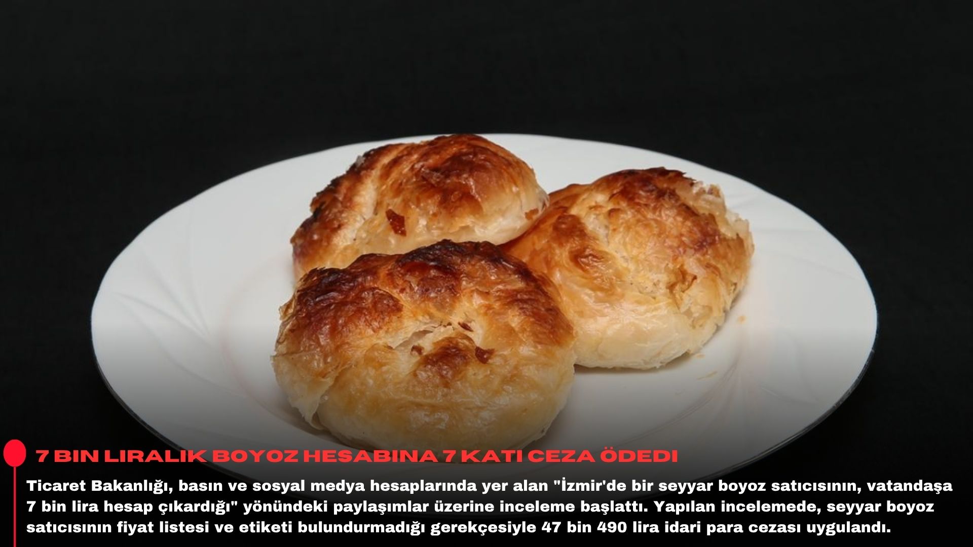 7 bin liralık boyoz hesabına 7 katı ceza ödedi