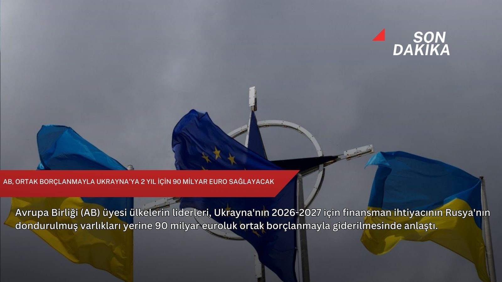 AB, ortak borçlanmayla Ukrayna'ya 2 yıl için 90 milyar euro sağlayacak