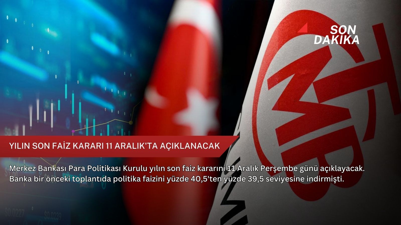 Yılın son faiz kararı 11 Aralık'ta açıklanacak