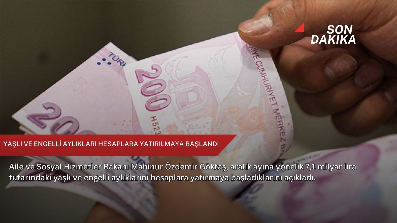 Yaşlı ve engelli aylıkları hesaplara yatırılmaya başlandı