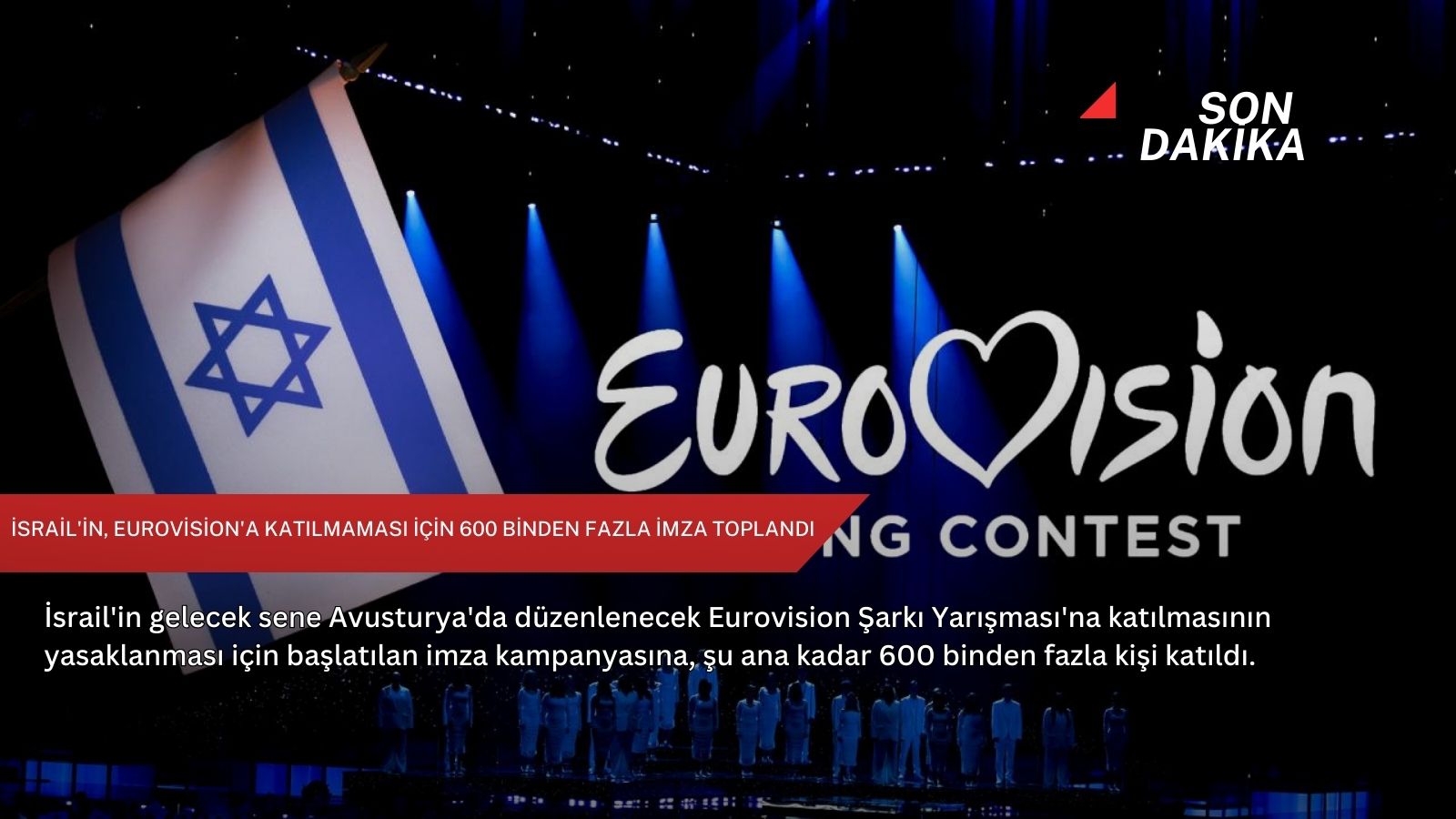 İsrail'in, Eurovision'a katılmaması için 600 binden fazla imza toplandı