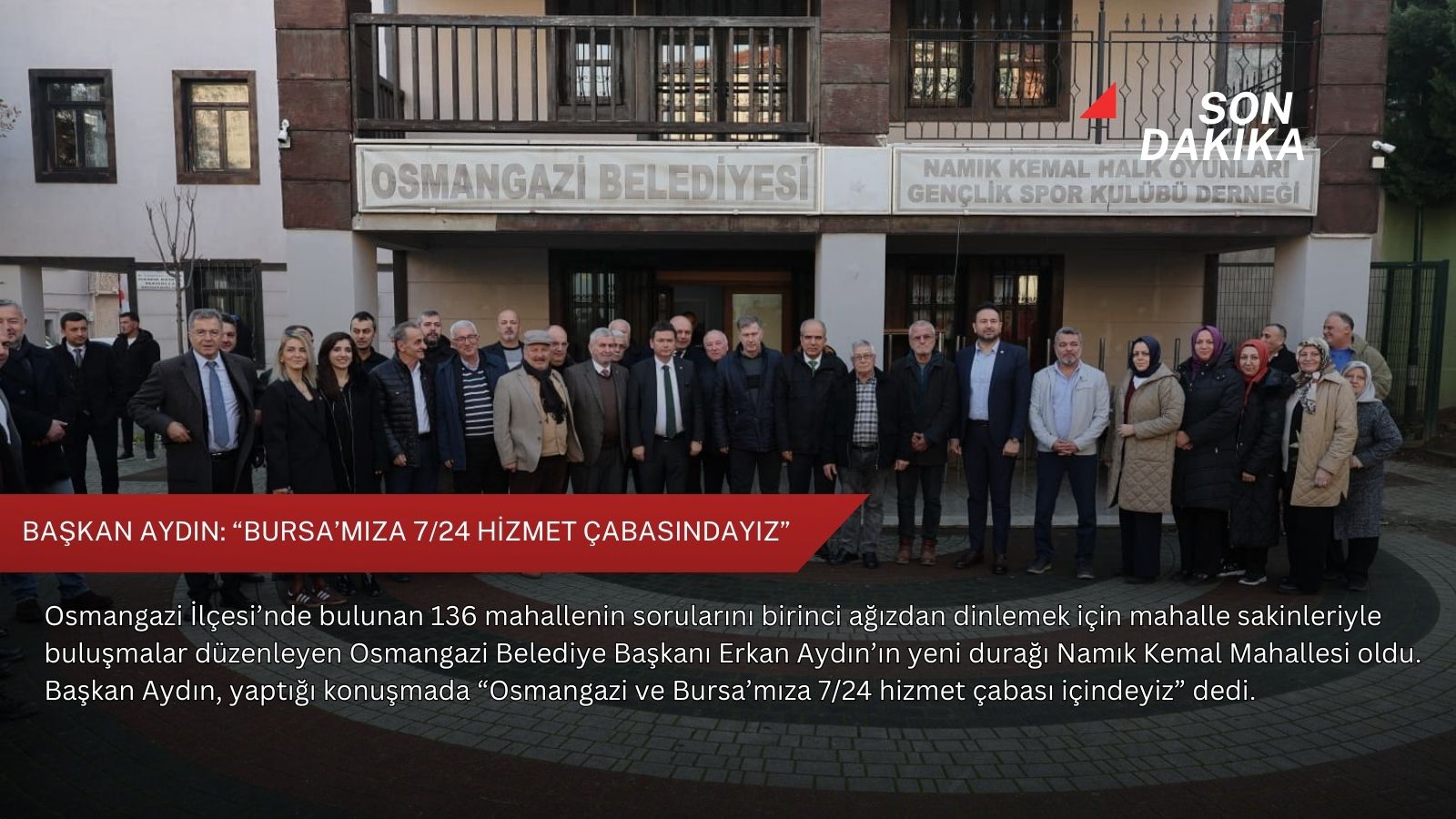 Başkan Aydın: “Bursa’mıza 7/24 hizmet çabasındayız”
