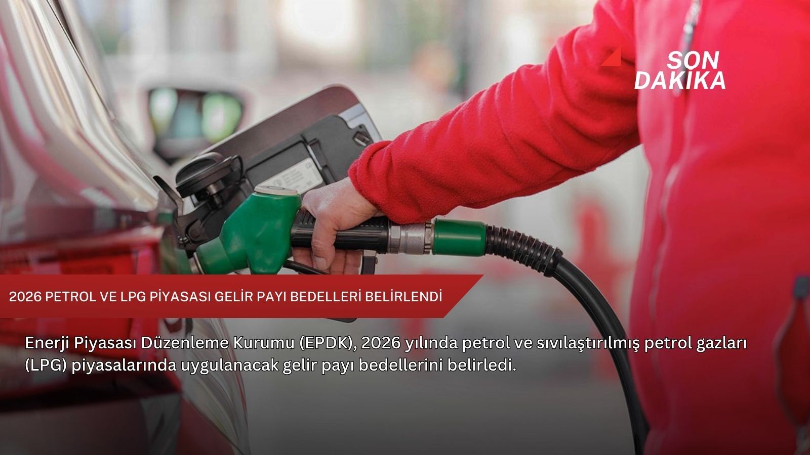2026 petrol ve LPG piyasası gelir payı bedelleri belirlendi