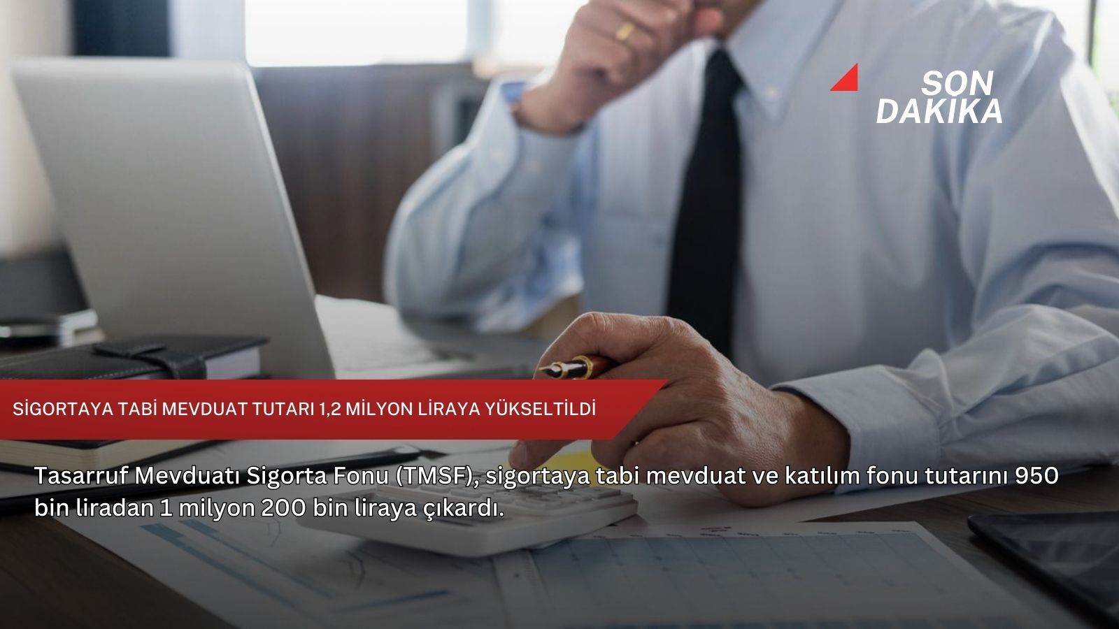 Sigortaya tabi mevduat tutarı 1,2 milyon liraya yükseltildi