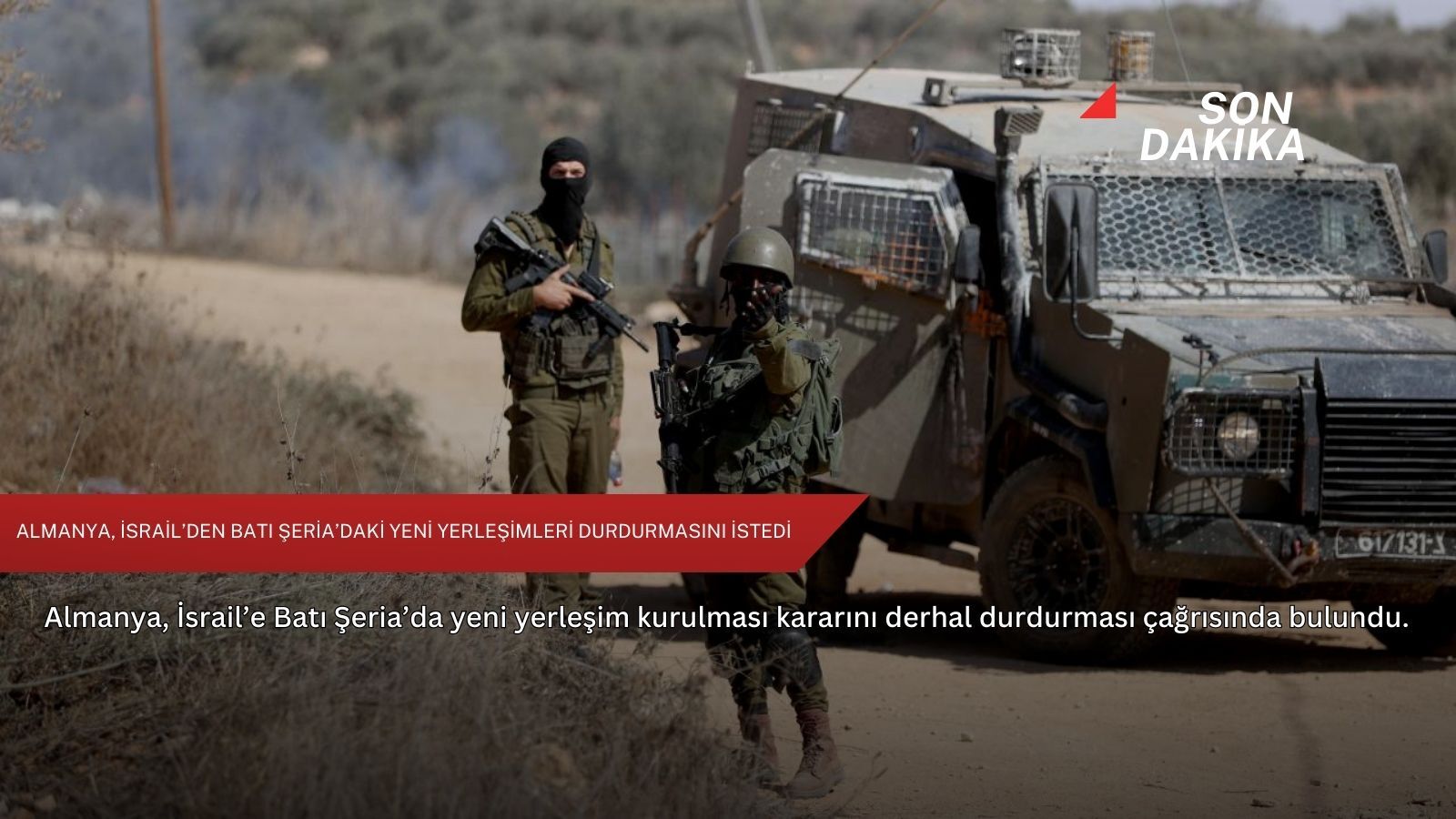 Almanya, İsrail’den Batı Şeria’daki yeni yerleşimleri durdurmasını istedi