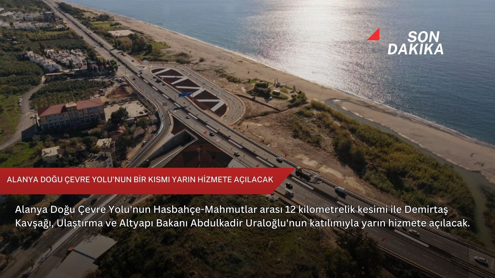 Alanya Doğu Çevre Yolu'nun bir kısmı yarın hizmete açılacak