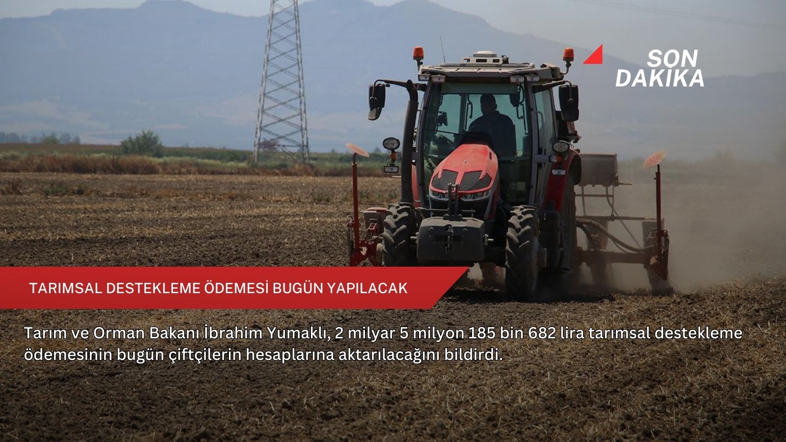 Tarımsal destekleme ödemesi bugün yapılacak