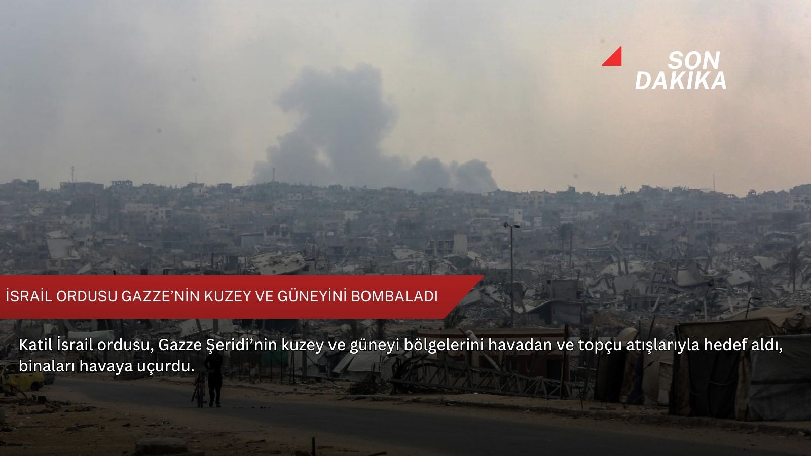 İsrail ordusu Gazze’nin kuzey ve güneyini bombaladı