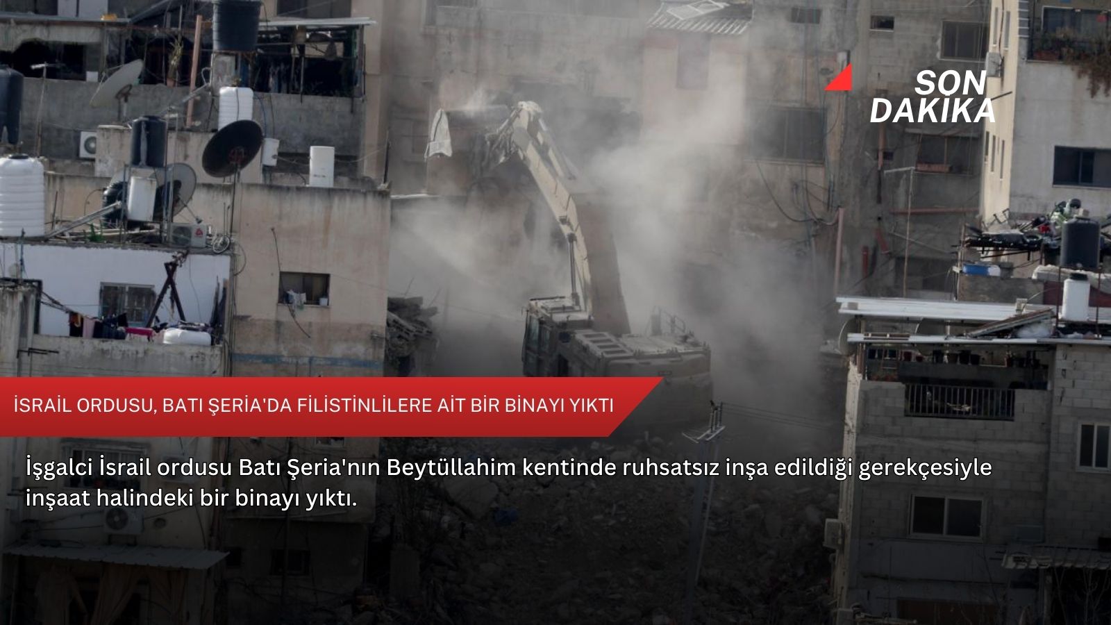 İsrail ordusu, Batı Şeria'da Filistinlilere ait bir binayı yıktı