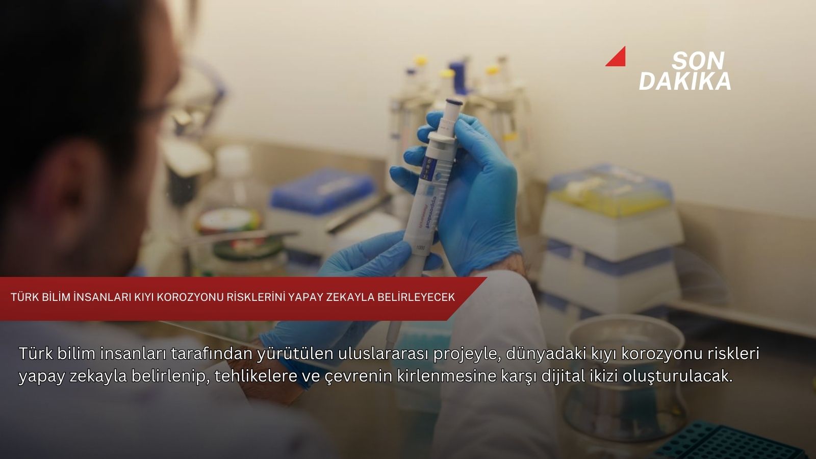 Türk bilim insanları kıyı korozyonu risklerini yapay zekayla belirleyecek