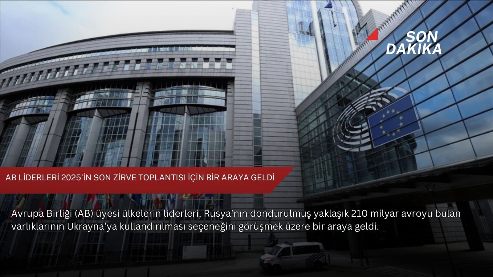 AB liderleri 2025'in son zirve toplantısı için bir araya geldi