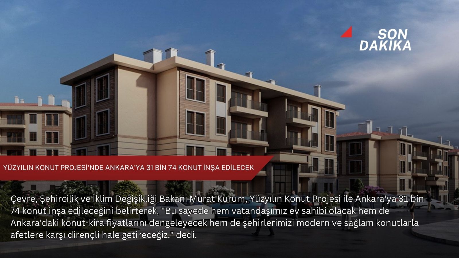 Yüzyılın Konut Projesi'nde Ankara'ya 31 bin 74 konut inşa edilecek