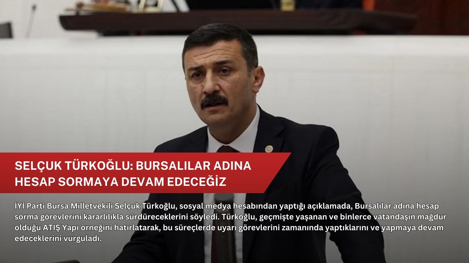 Selçuk Türkoğlu: Bursalılar adına hesap sormaya devam edeceğiz