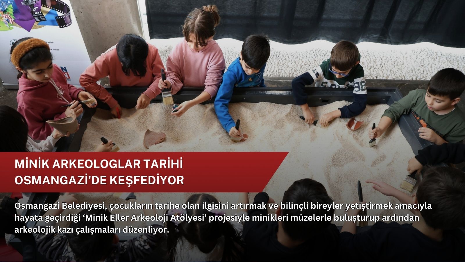 Minik arkeologlar tarihi Osmangazi’de keşfediyor