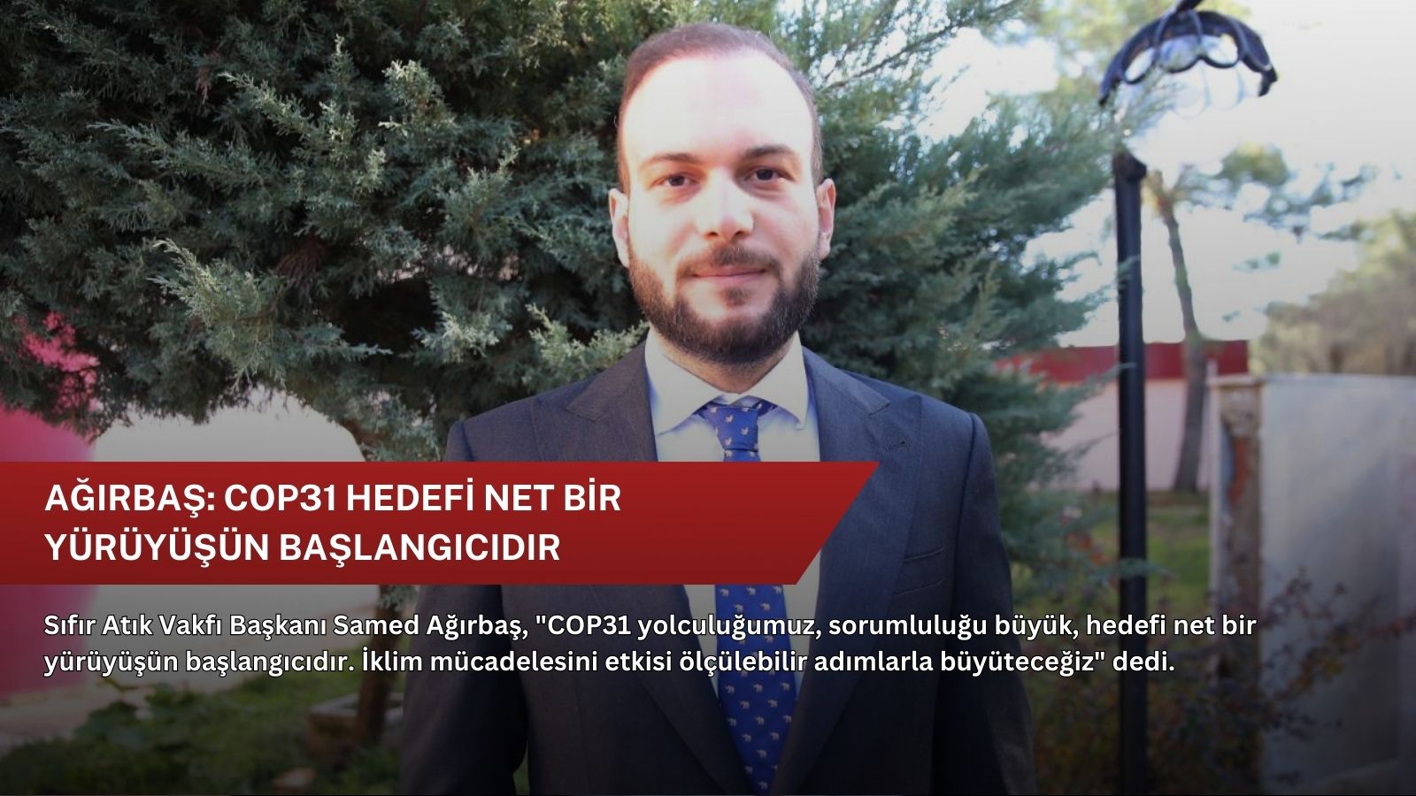 Ağırbaş: COP31 hedefi net bir yürüyüşün başlangıcıdır