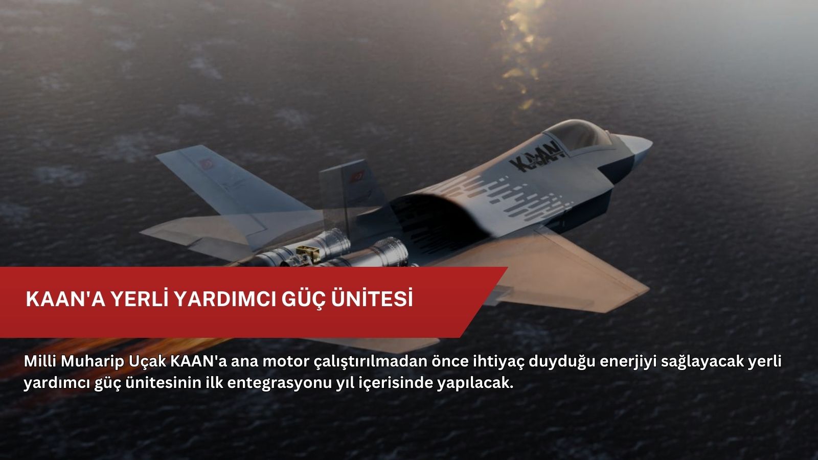 KAAN'a yerli yardımcı güç ünitesi