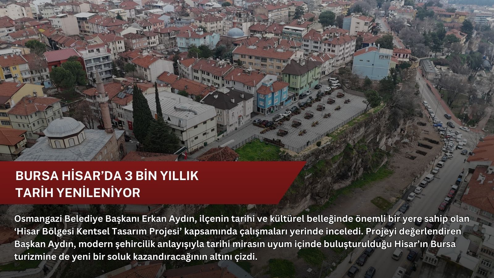 Bursa Hisar’da 3 bin yıllık tarih yenileniyor
