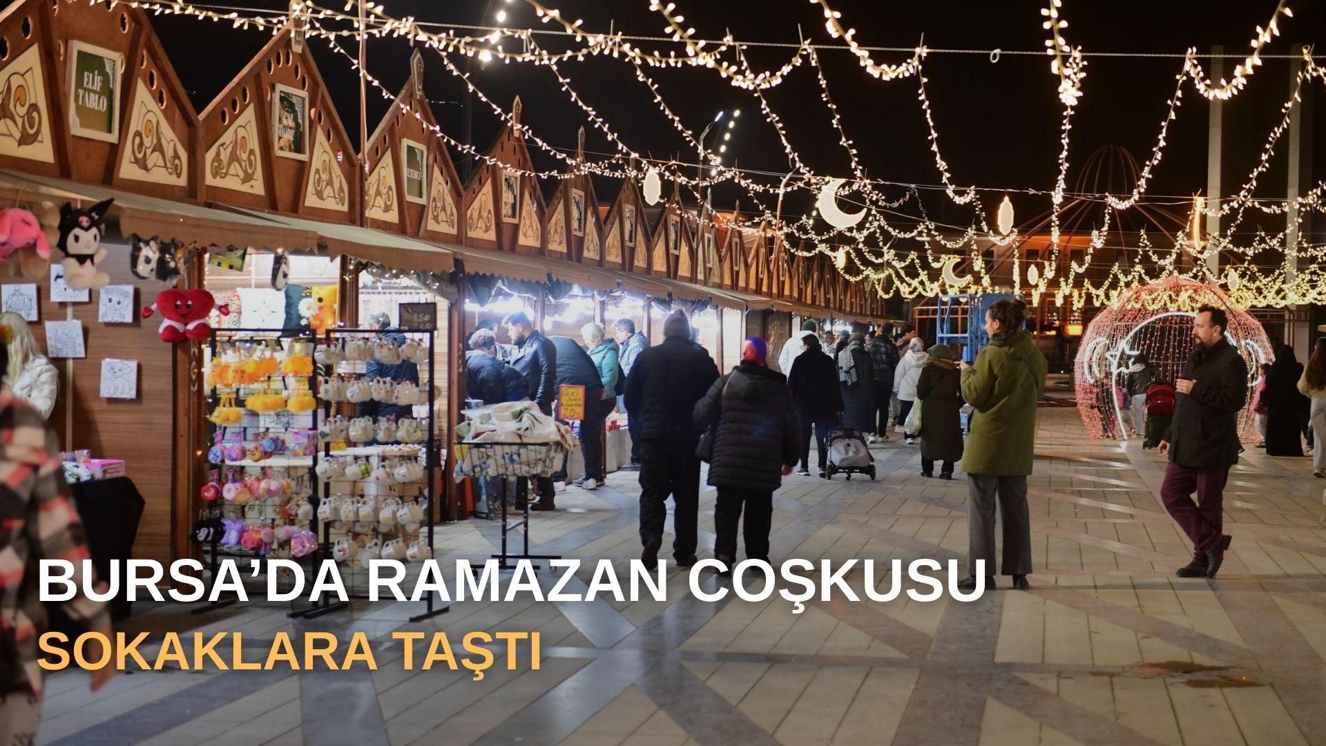 Bursa’da Ramazan coşkusu sokaklara taştı