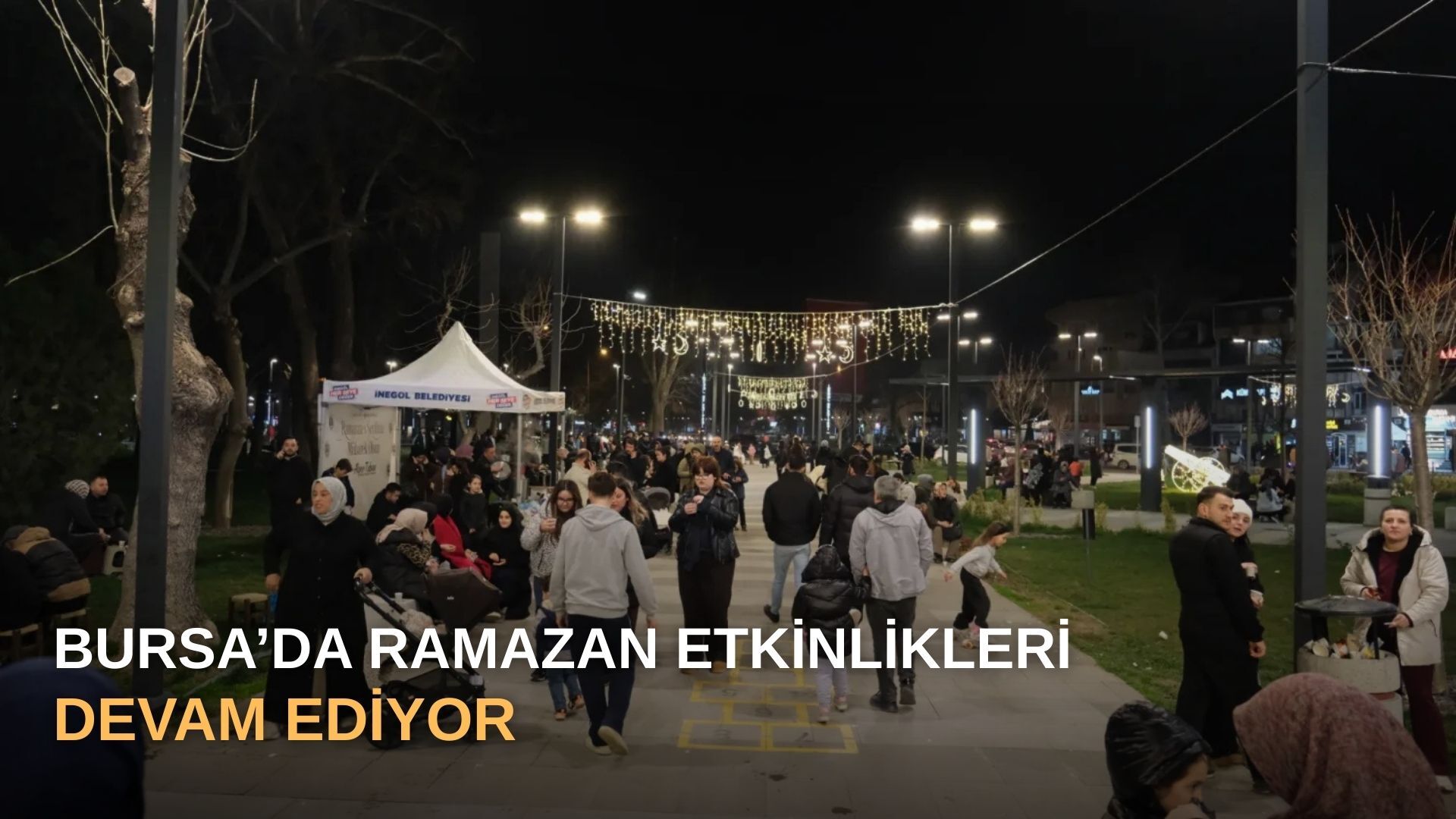 Bursa’da Ramazan etkinlikleri devam ediyor