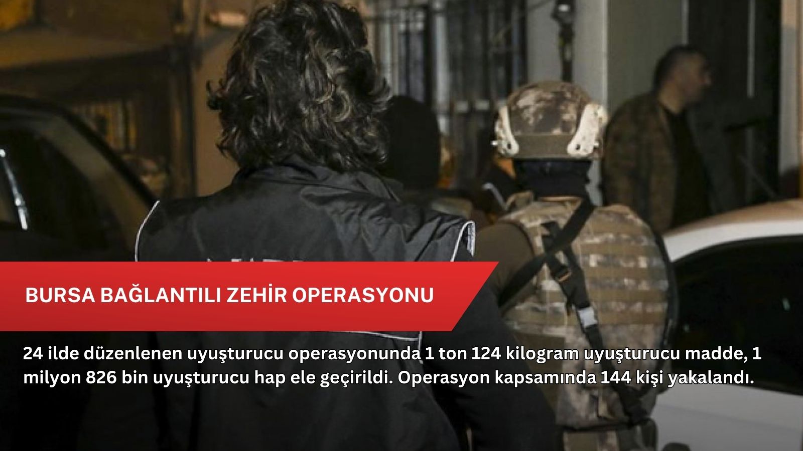 Bursa bağlantılı zehir operasyonu