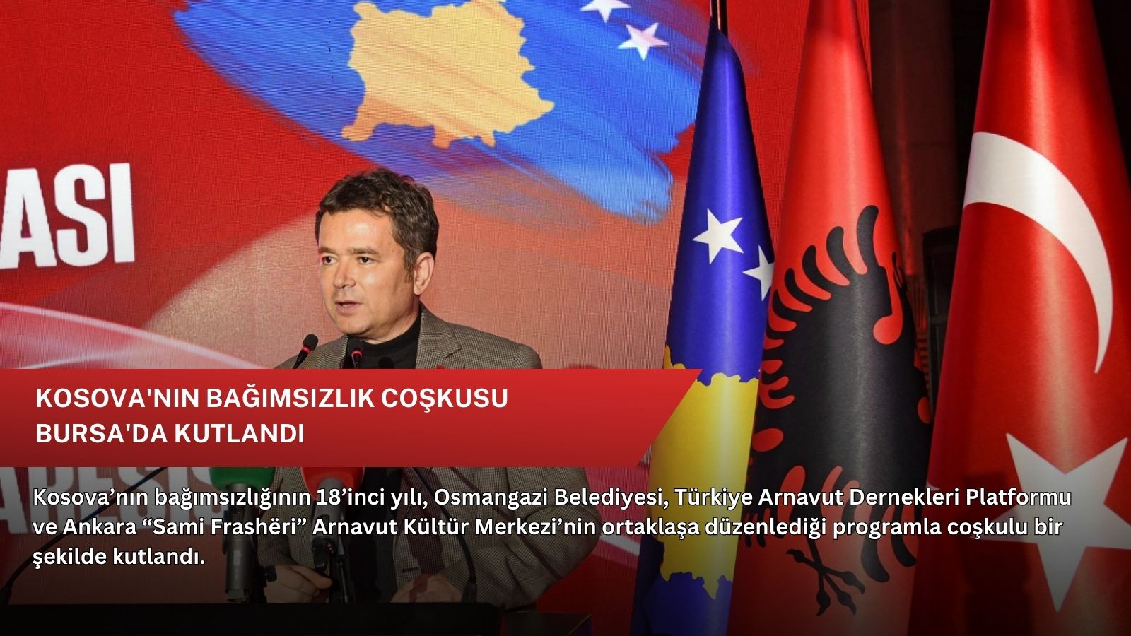 Kosova'nın bağımsızlık coşkusu Bursa'da kutlandı