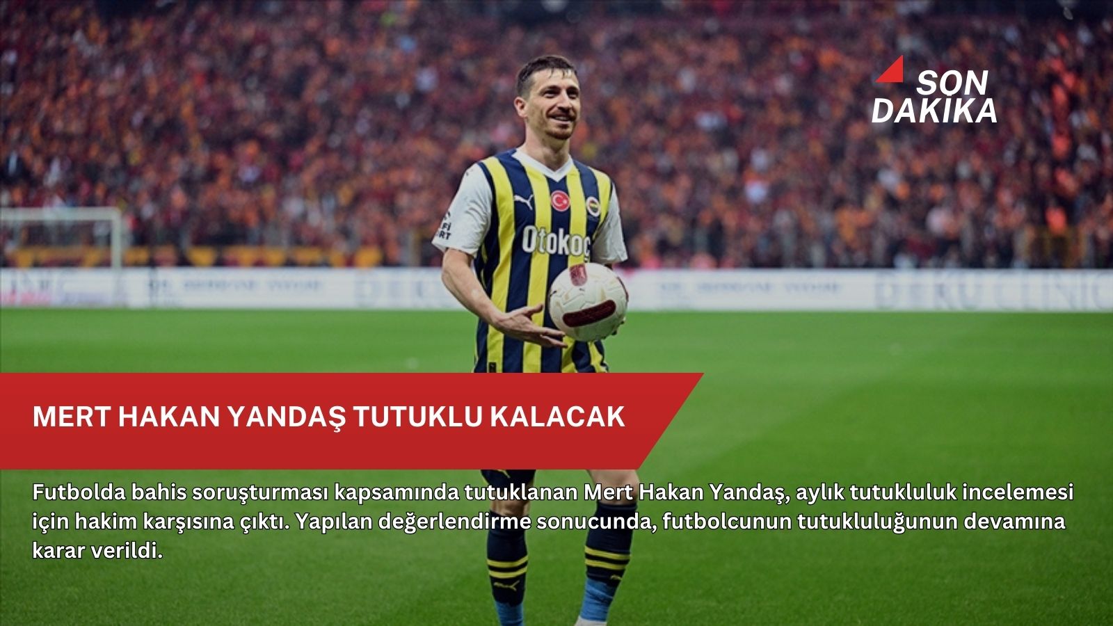 Mert Hakan Yandaş tutuklu kalacak