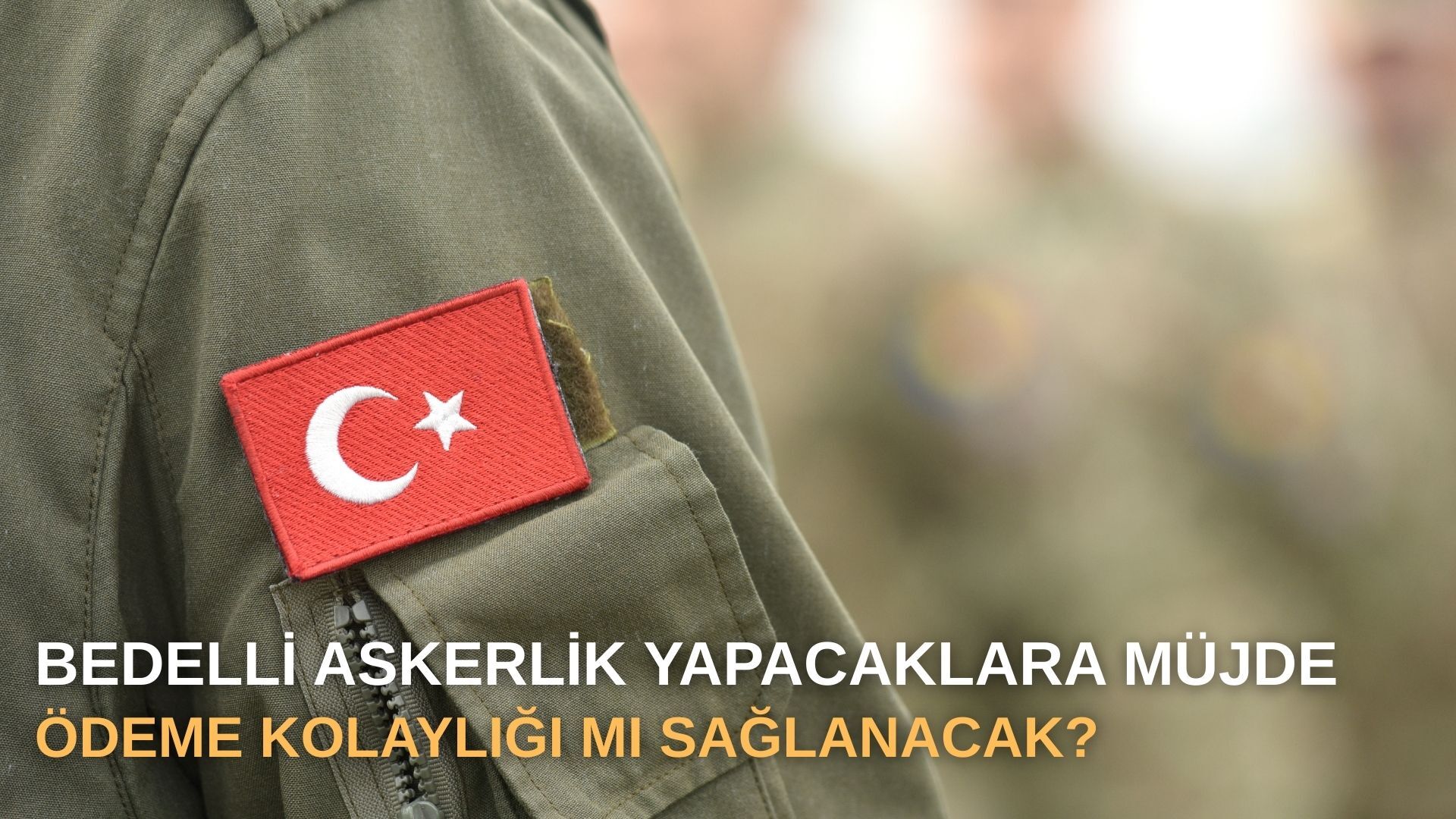 Bedelli Askerlik Yapacaklara Müjde