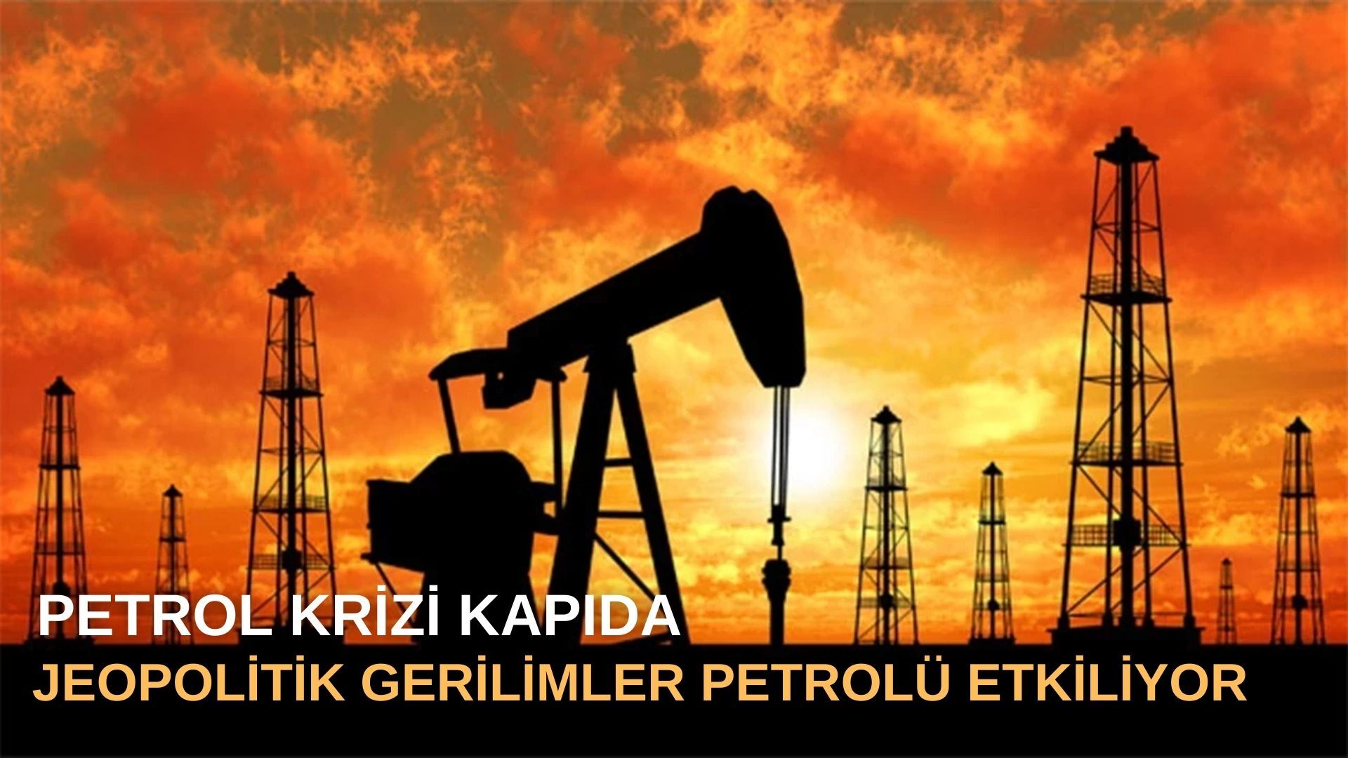 Petrol Krizi Kapıda!