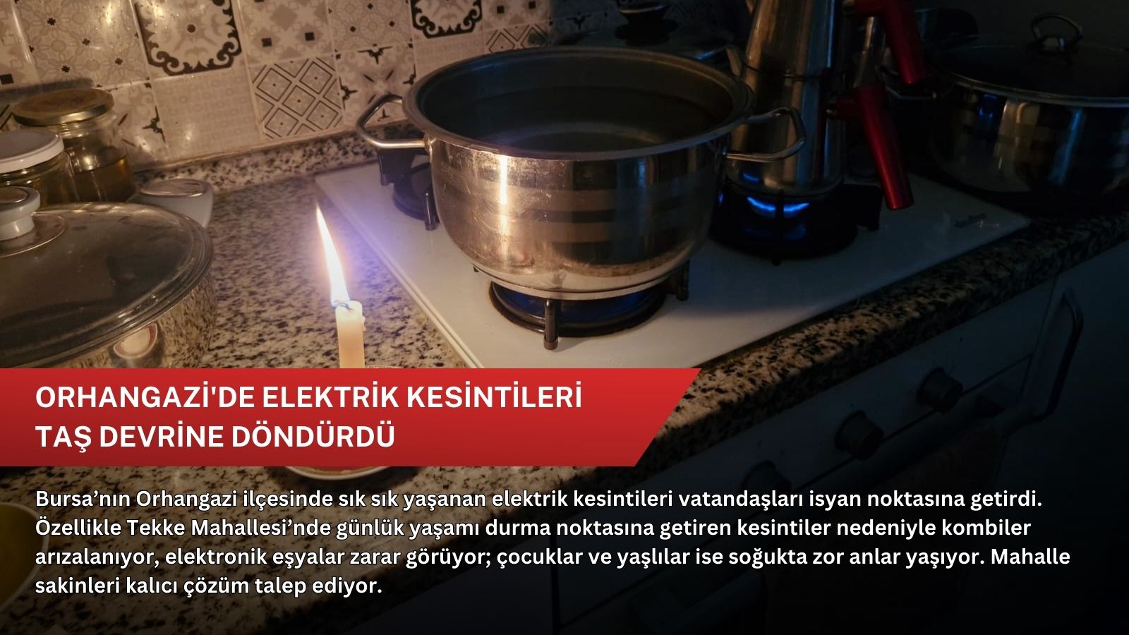 Orhangazi'de elektrik kesintileri taş devrine döndürdü