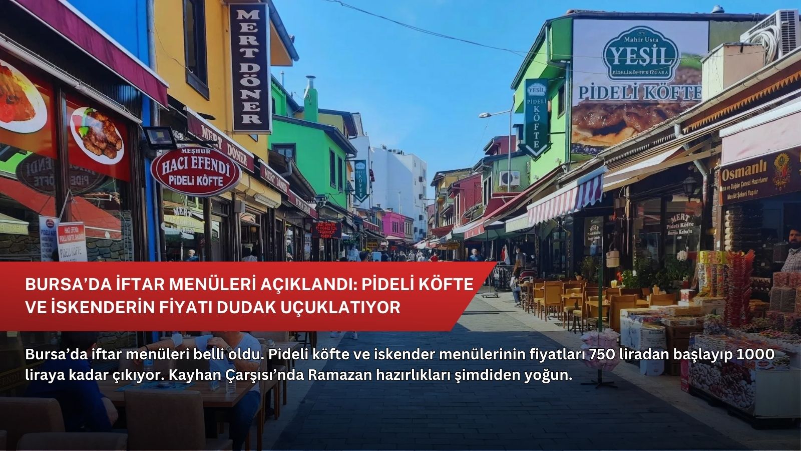 Bursa’da iftar menüleri açıklandı: Pideli köfte ve iskenderin fiyatı dudak uçuklatıyor