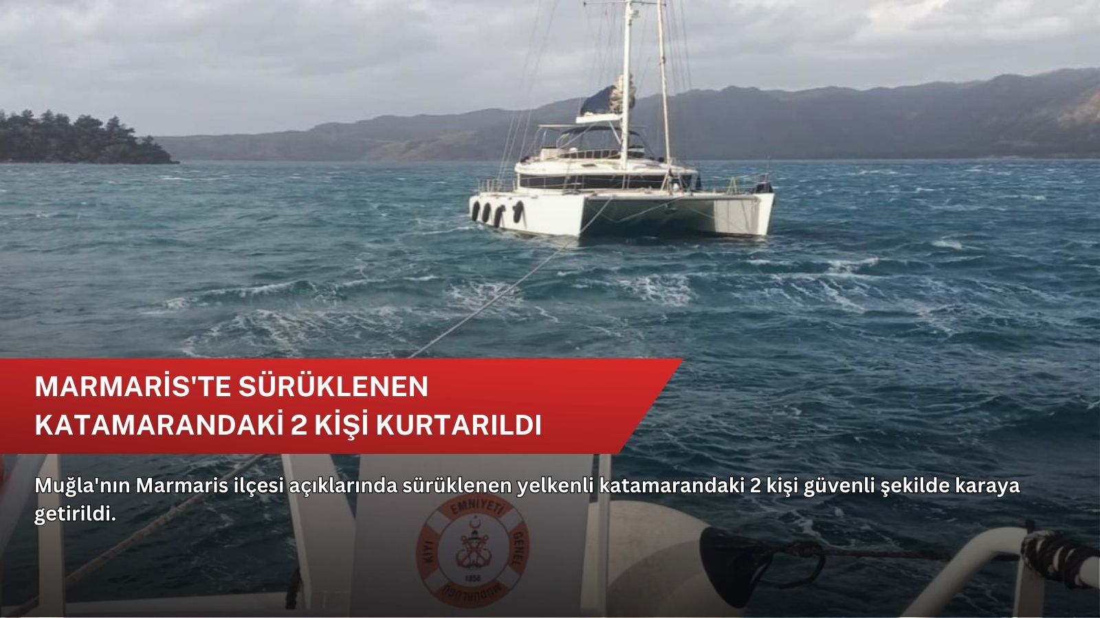 Marmaris'te sürüklenen katamarandaki 2 kişi kurtarıldı