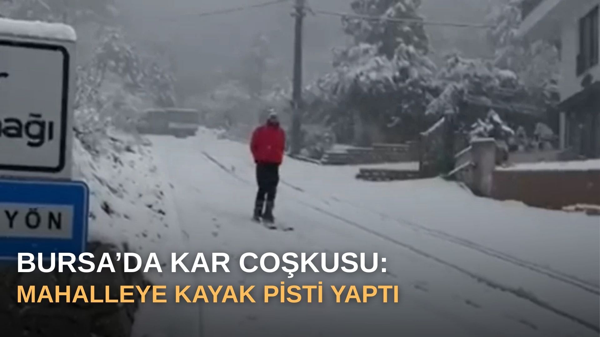 Bursa’da kar coşkusu: Mahalleye kayak pisti yaptı