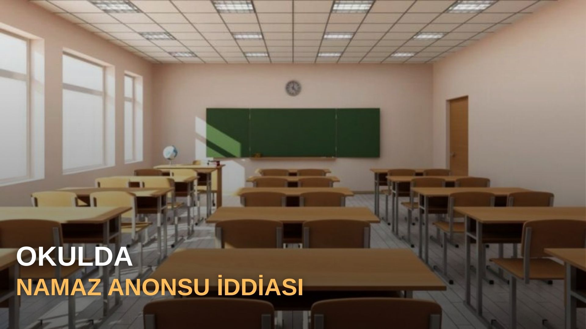 Okulda “Namaz Anonsu” iddiası