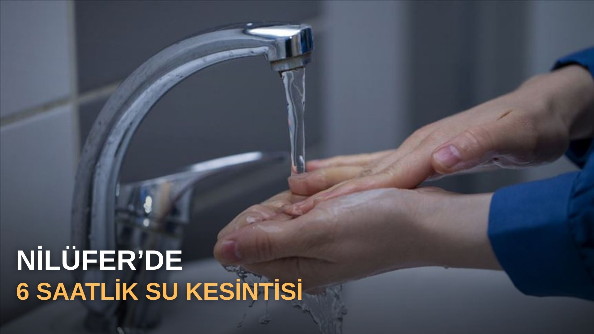 Nilüfer'de 6 saatlik su kesintisi