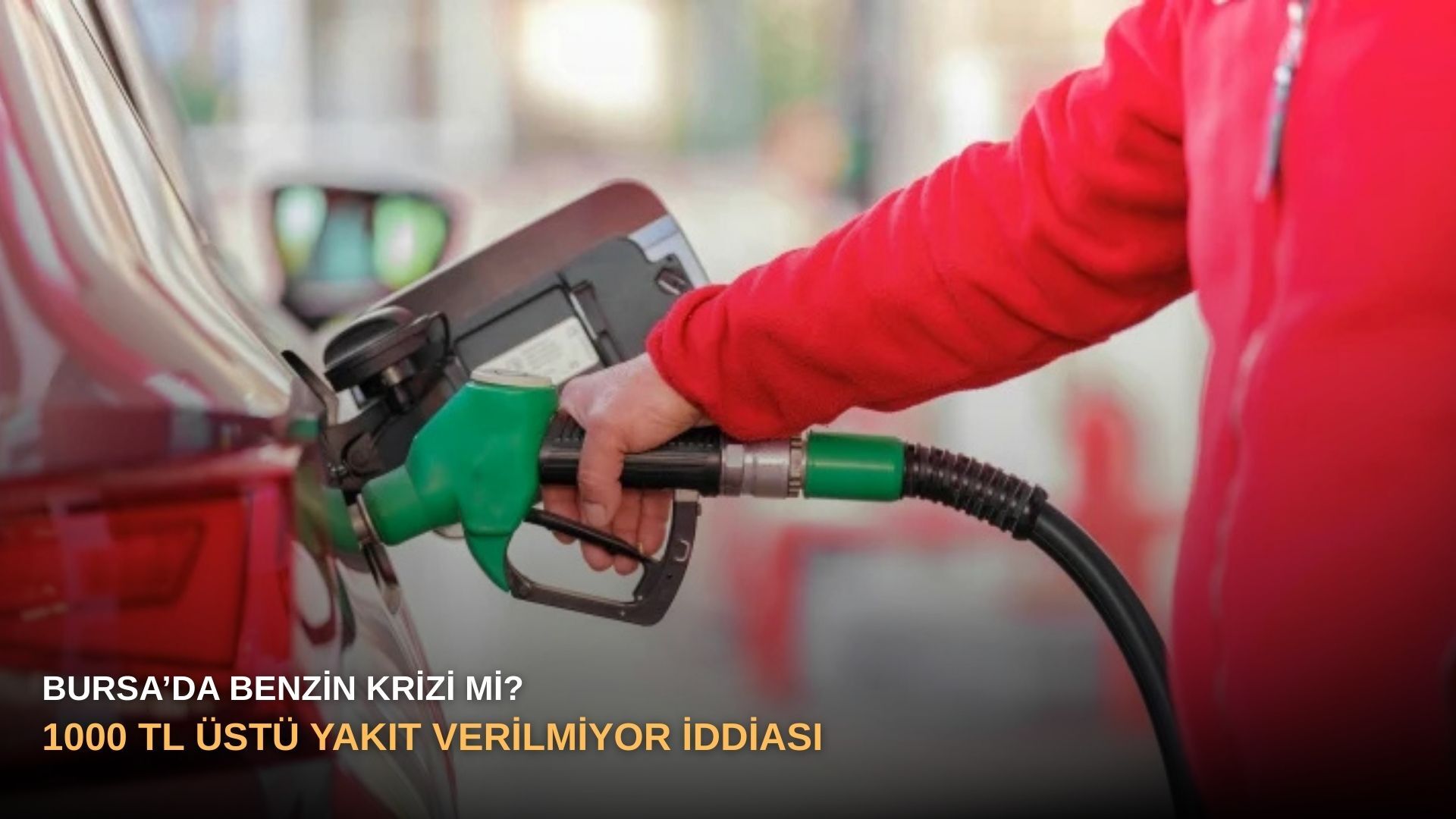 Bursa’da benzin krizi mi? 1000 TL üstü yakıt verilmiyor iddiası