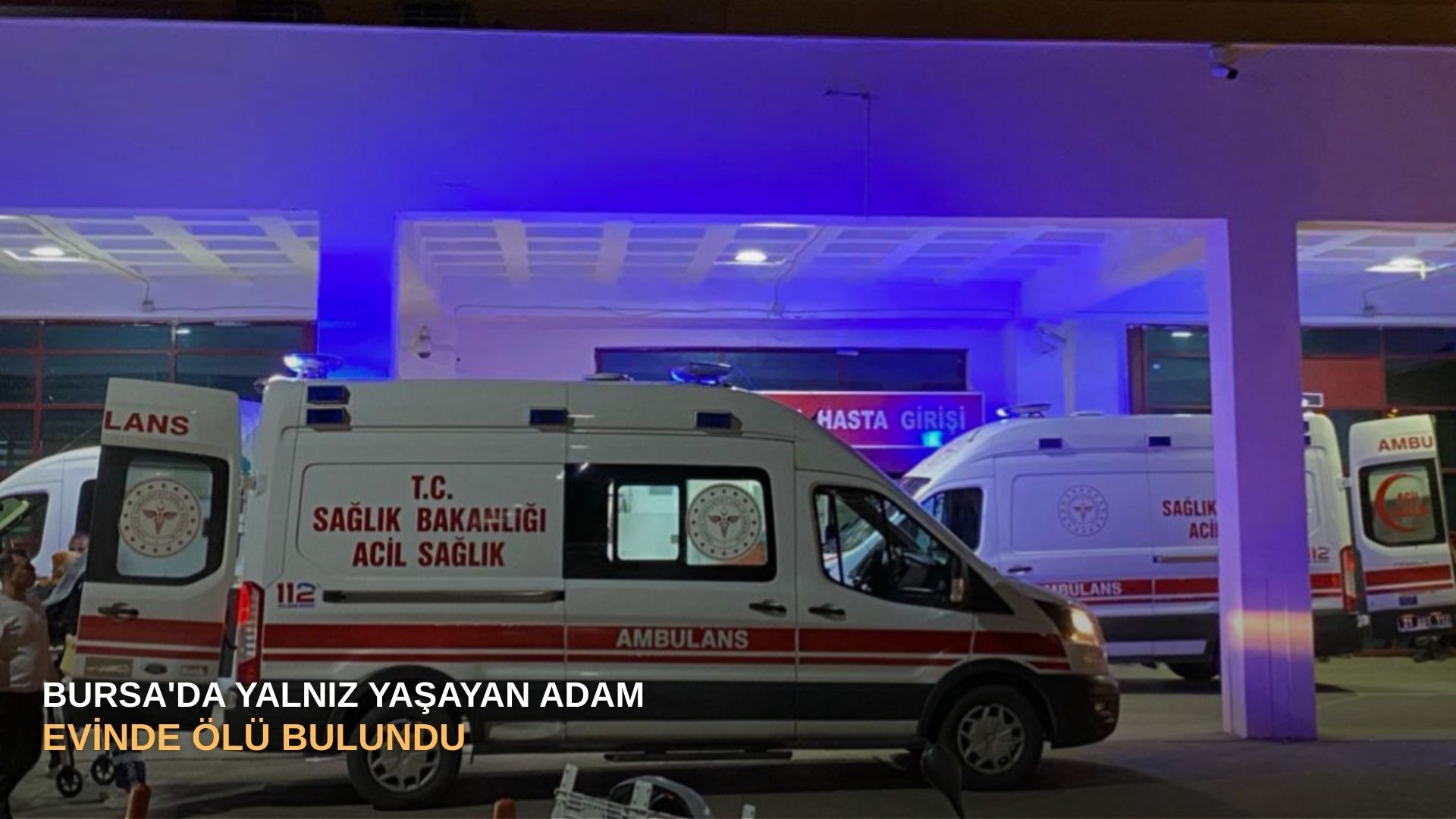 Bursa'da yalnız yaşayan adam evinde ölü bulundu