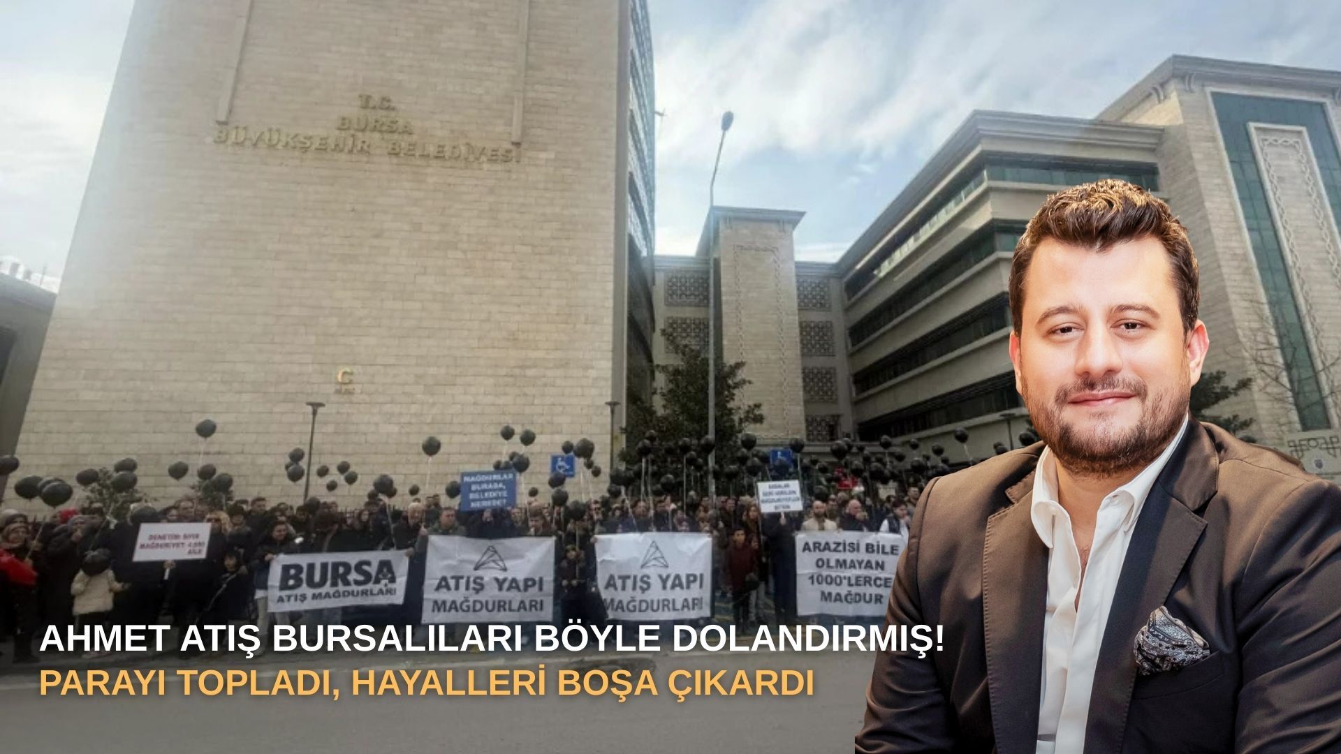 Ahmet Atış Bursalıları böyle dolandırmış!
