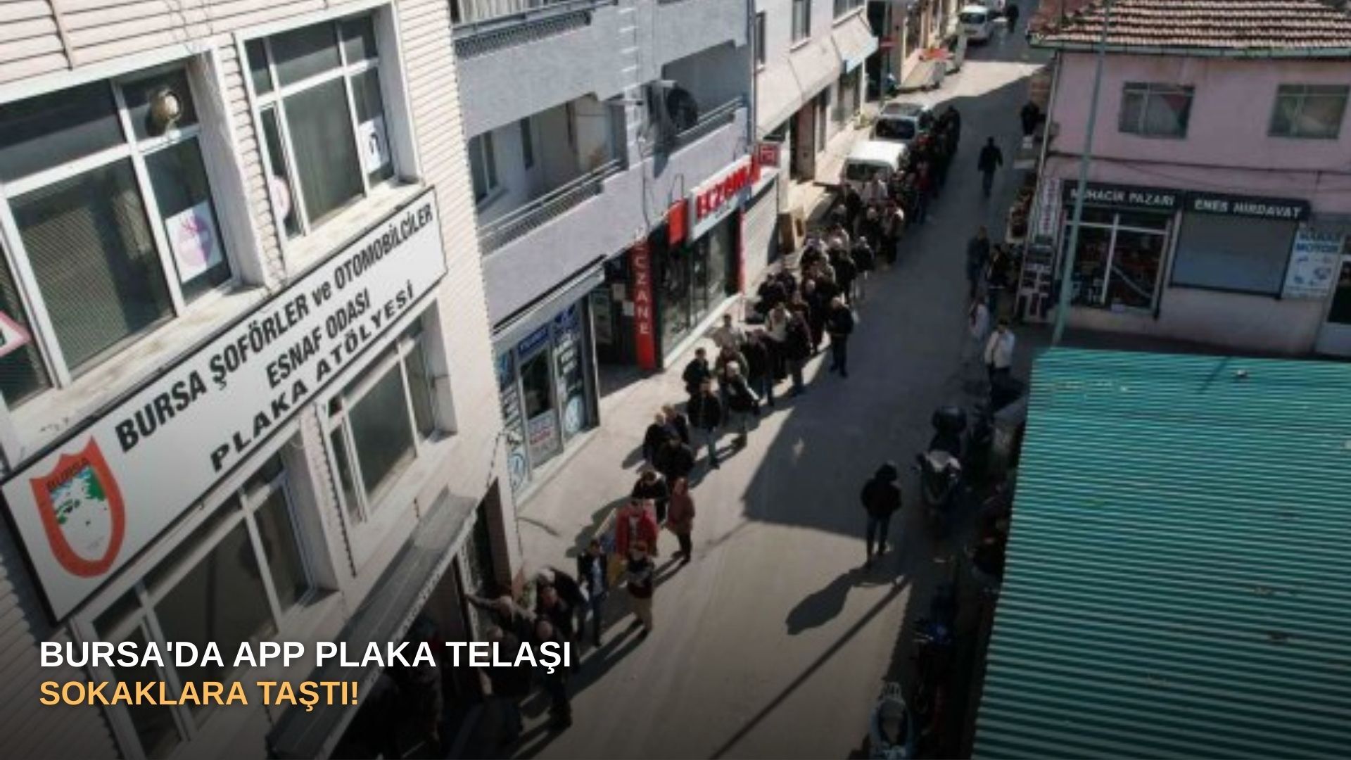 Bursa'da APP plaka telaşı sokaklara taştı!