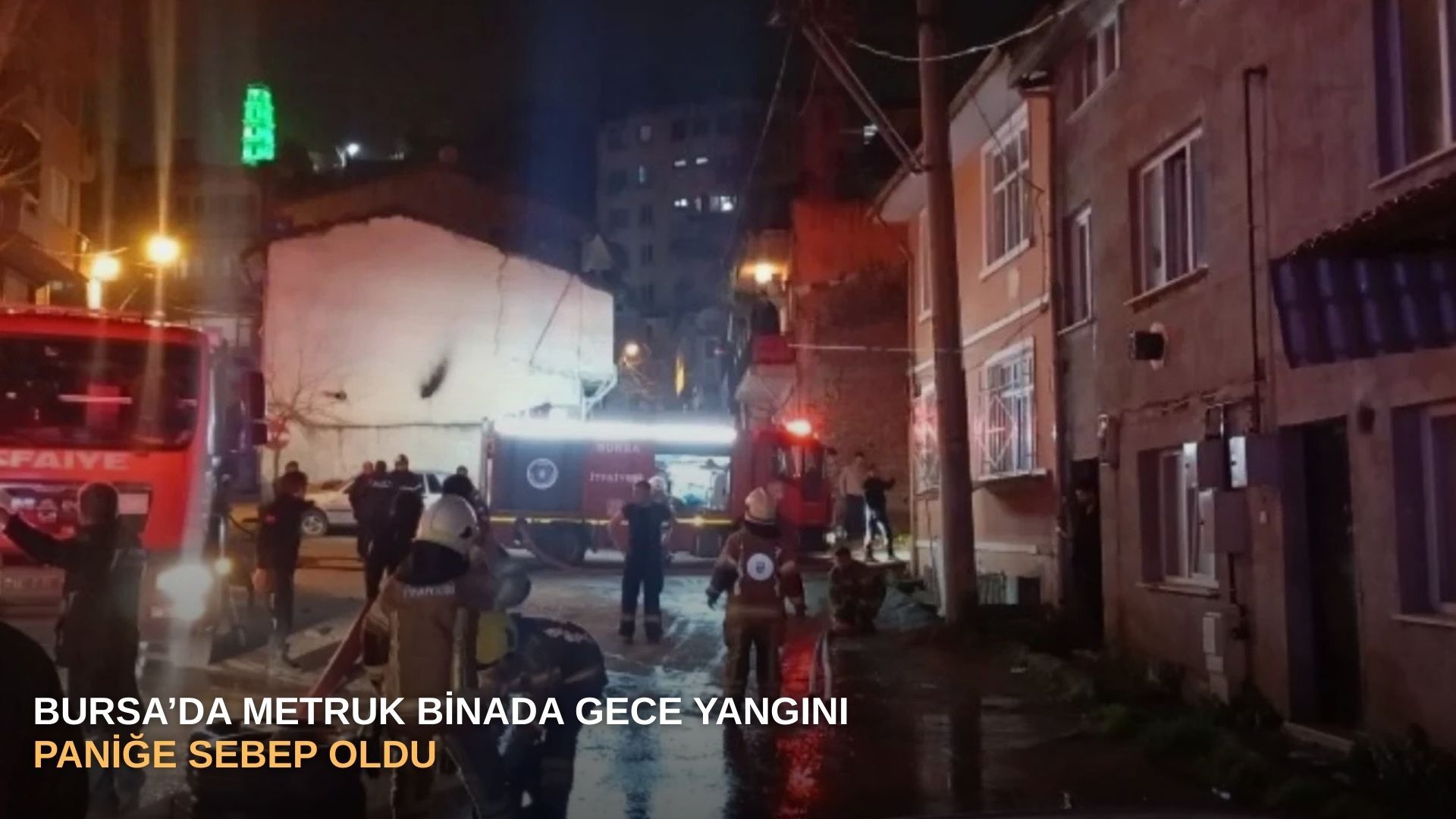 Bursa’da metruk binada gece yangını paniğe sebep oldu