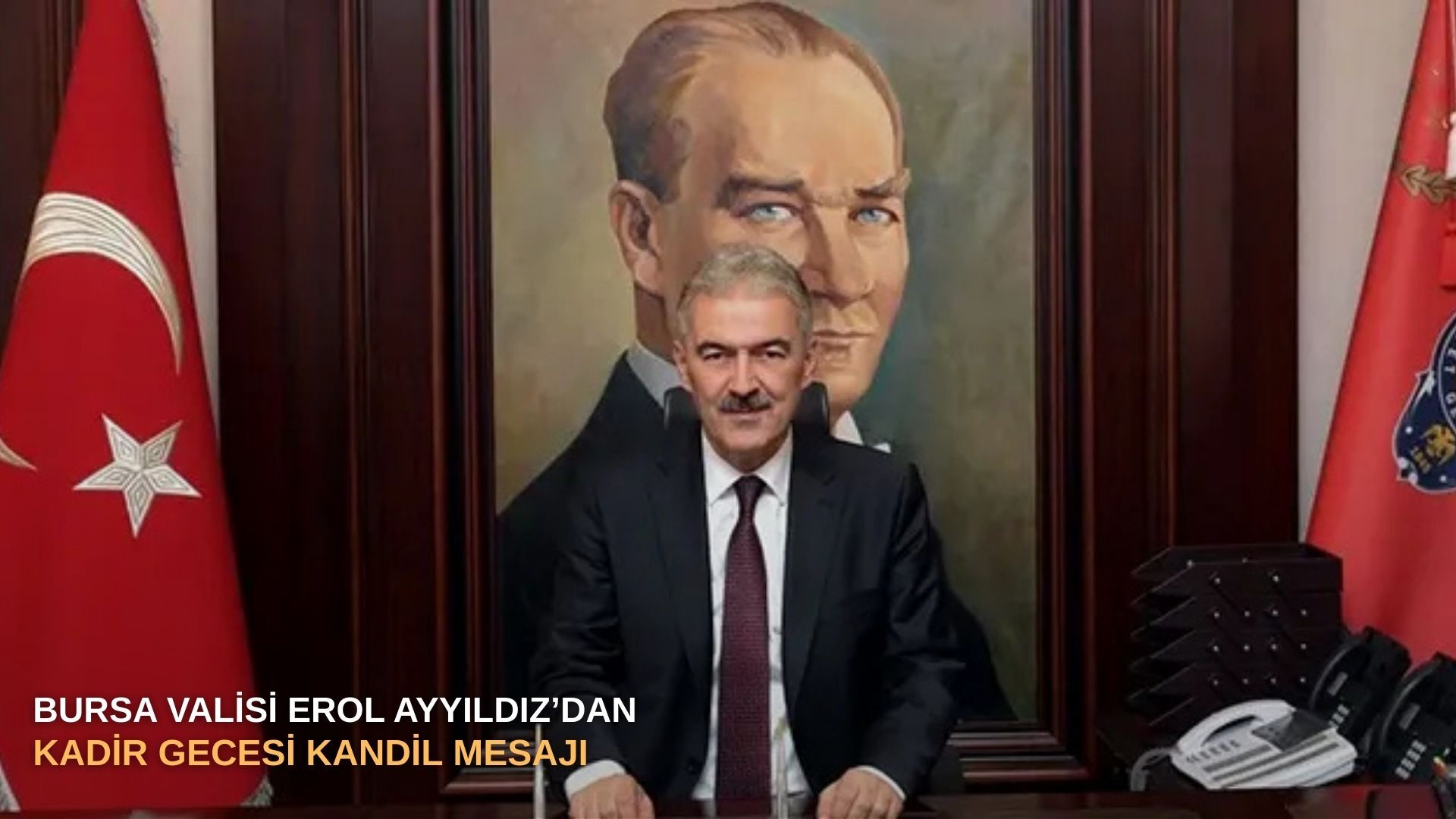 Bursa Valisi Erol Ayyıldız’dan Kadir Gecesi Kandil Mesajı