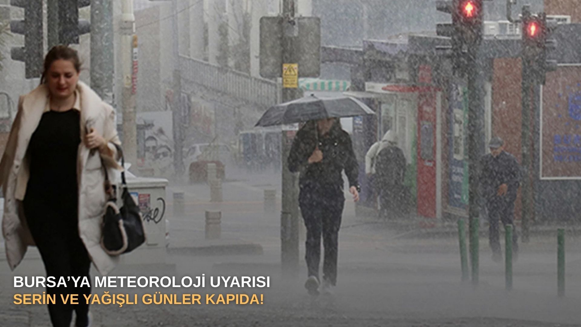 Bursa’ya Meteoroloji uyarısı: Serin ve yağışlı günler kapıda!