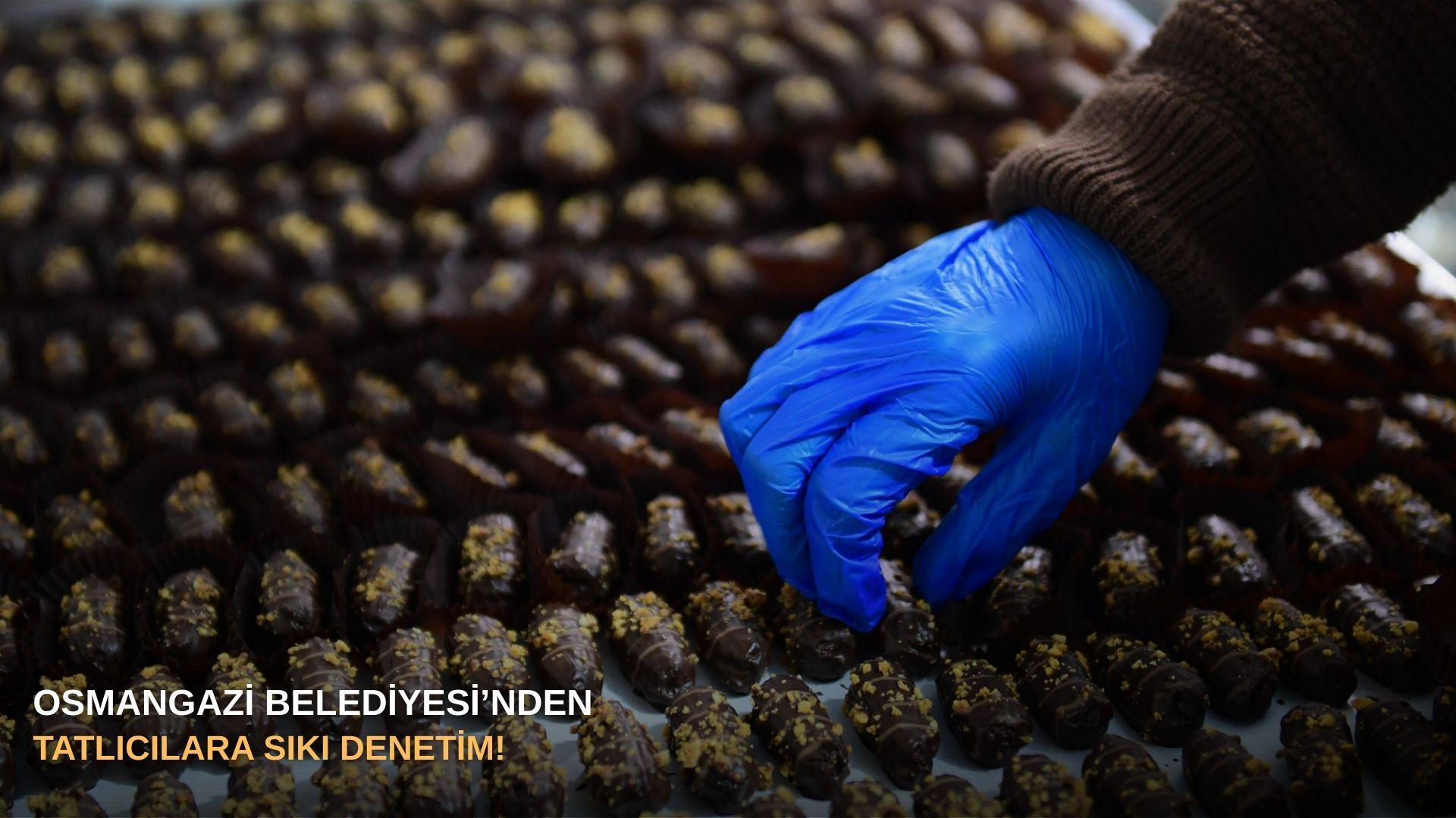 Osmangazi Belediyesi’nden tatlıcılara sıkı denetim!