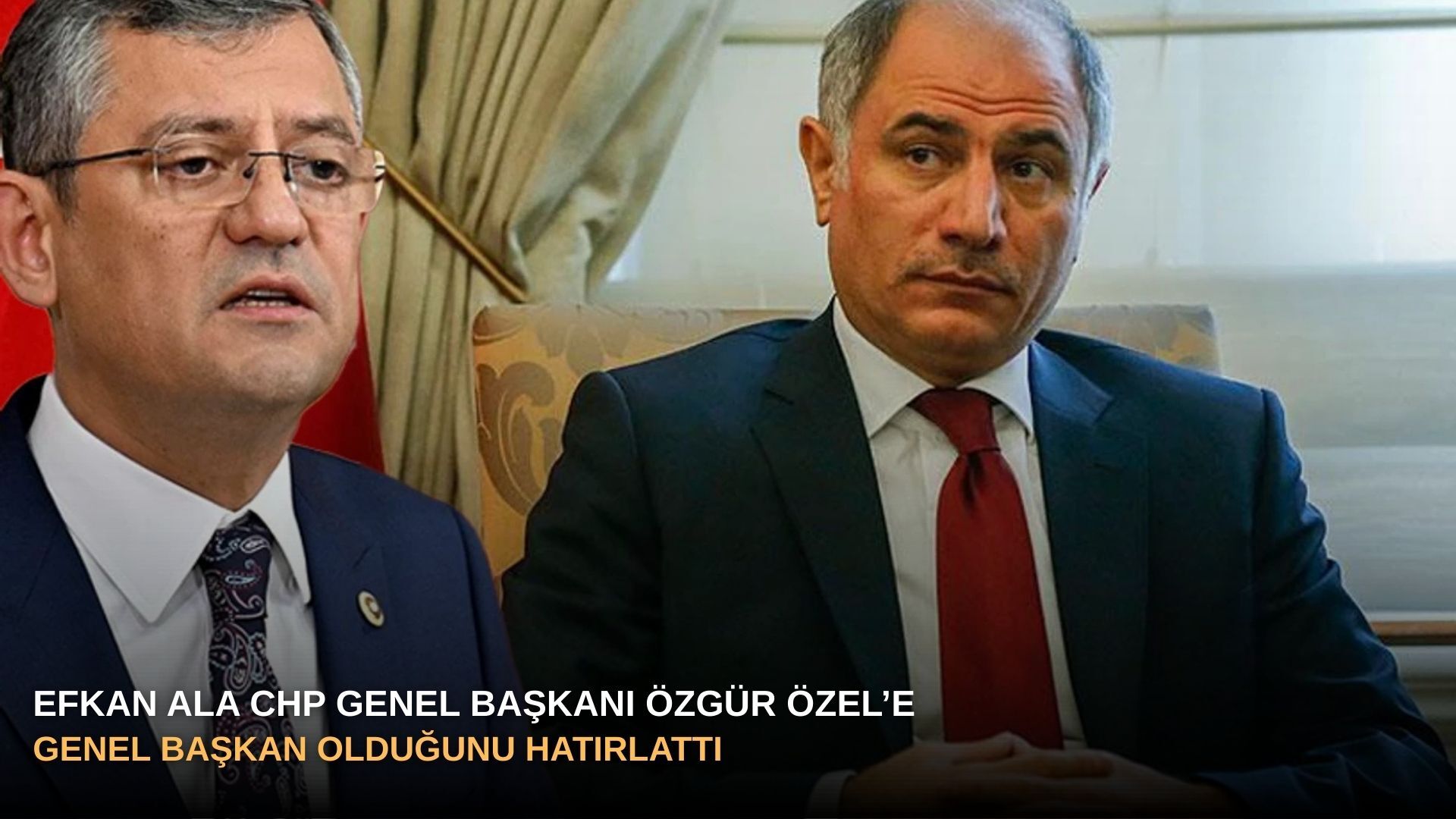 Efkan Ala CHP Genel Başkanı Özgür Özel’e Genel Başkan olduğunu hatırlattı
