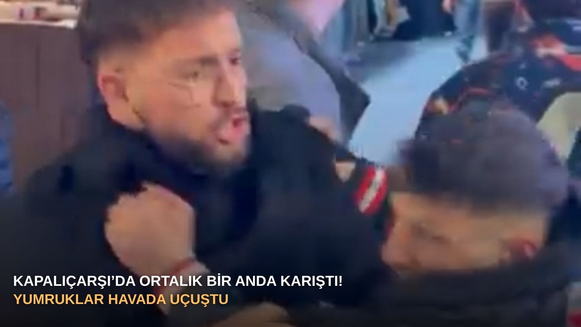 Kapalıçarşı’da ortalık bir anda karıştı! Yumruklar havada uçuştu