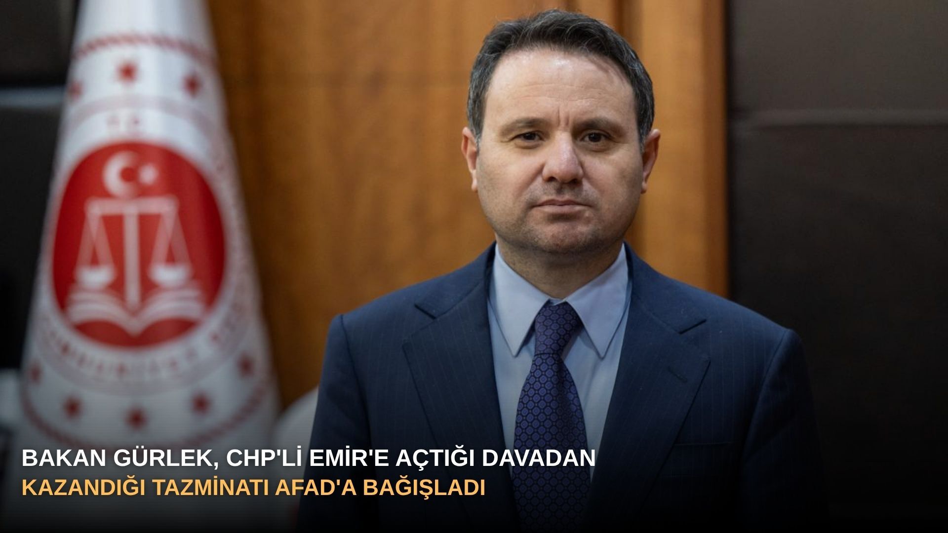 Bakan Gürlek, CHP'li Emir'e açtığı davadan kazandığı tazminatı AFAD'a bağışladı