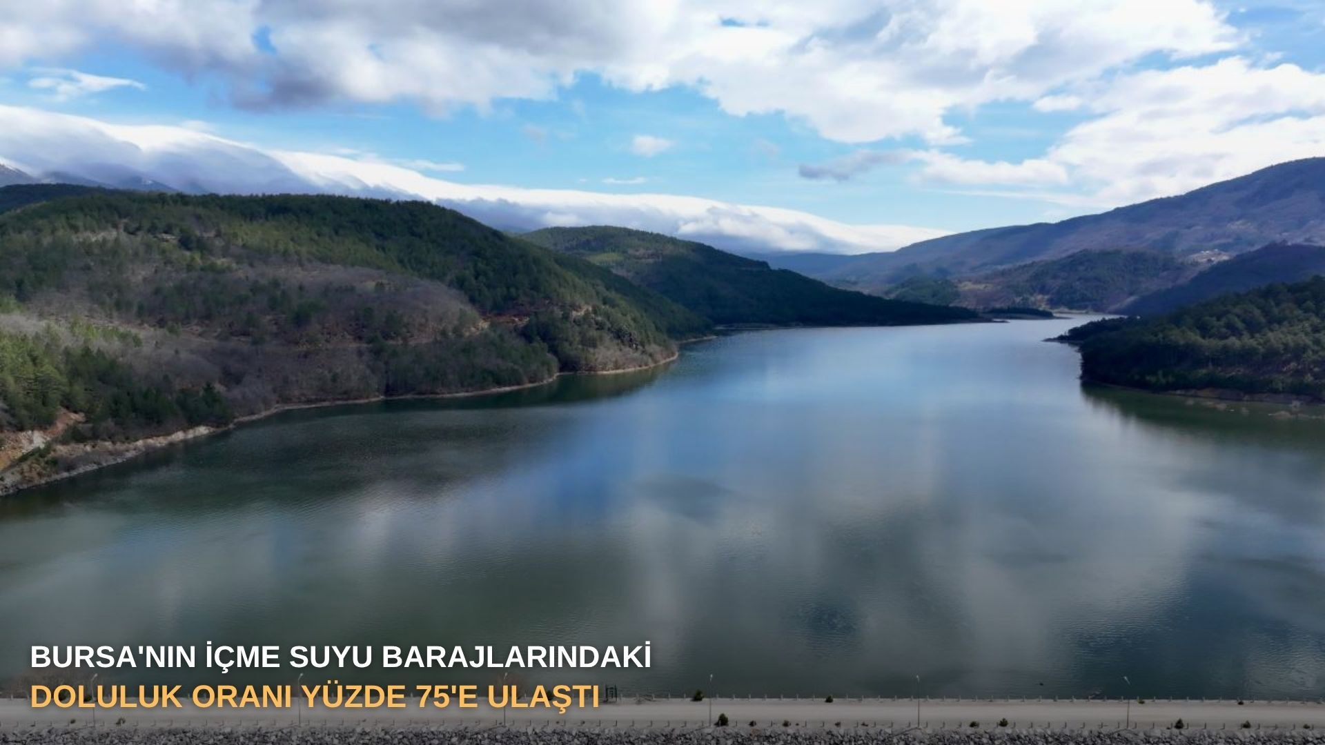 Bursa'nın içme suyu barajlarındaki doluluk oranı yüzde 75'e ulaştı