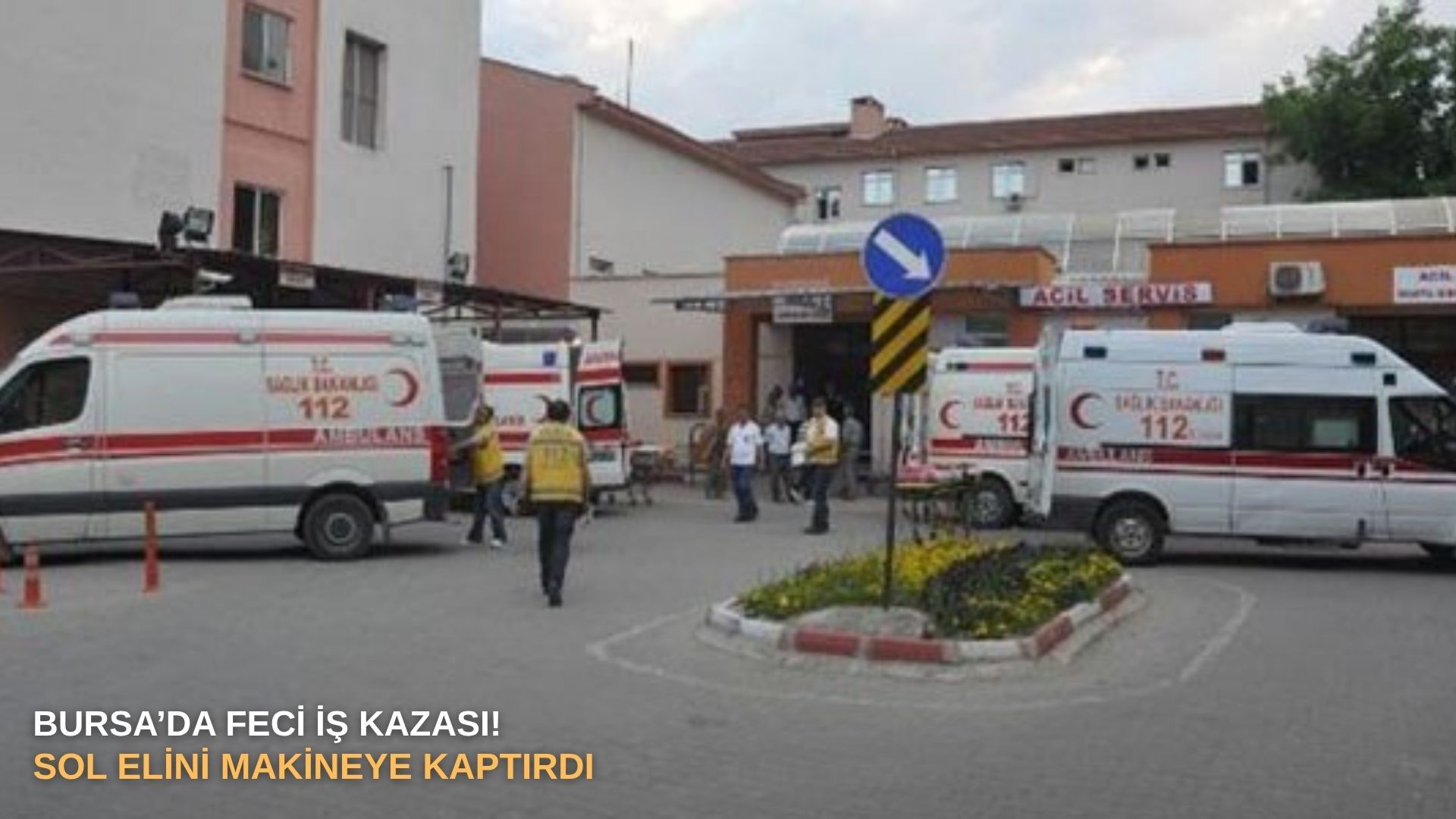 Bursa’da feci iş kazası! Sol elini makineye kaptırdı